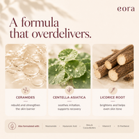Eora body cream key ingredients: ceramides, centella asiatica and licorice root